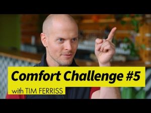 Tim Ferriss explaining the Comfort Challenge number 5.