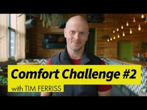 Tim Ferriss explaining Comfort Challenge number two.