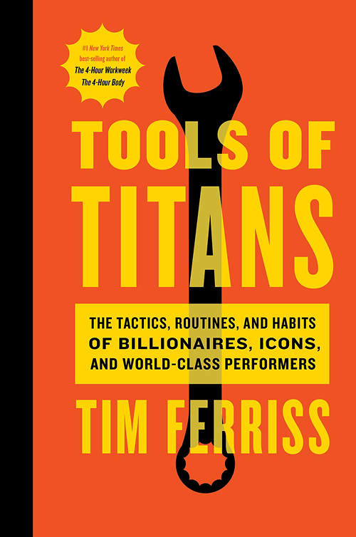 The cover of the book Tools of Titans by Tim Ferriss features a large black wrench silhouette on an orange background, with bold yellow and white text detailing the title and subtitle.